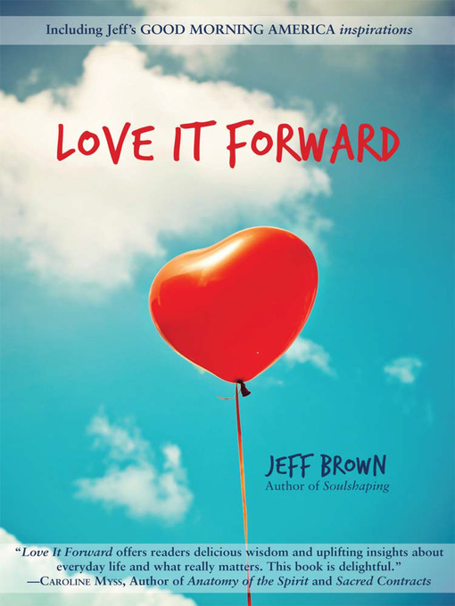 Title details for Love it Forward by Jeff Brown - Available